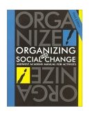 Organizing for Social Change A Manual for Activists 3rd 9780929765945 Front Cover