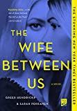 Wife Between Us A Novel  9781250130945 Front Cover