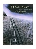 Steal Away Selected and New Poems