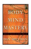 Body Mind Mastery Creating Success in Sport and Life cover art