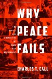 Why Peace Fails The Causes and Prevention of Civil War Recurrence 2012 9781589018945 Front Cover