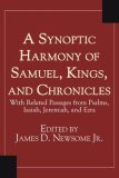 Synoptic Harmony of Samuel, Kings, and Chronicles With Related Passages from Psalms, Isaiah, Jeremiah, and Ezra