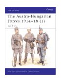 Austro-Hungarian Forces in World War I (1) 1914-16 2003 9781841765945 Front Cover