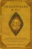 Shakespeare and Co Christopher Marlowe, Thomas Dekker, Ben Jonson, Thomas Middleton, John Fletcher and the Other Players in His Story  9780375424946 Front Cover
