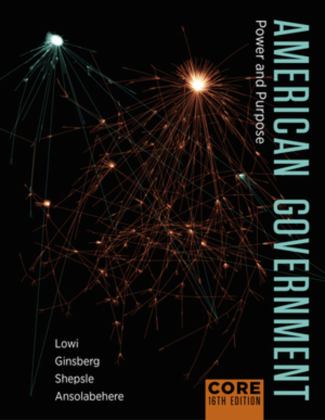 American Government: Power and Purpose, Core 16th Edition 16th 9780393538946 Front Cover