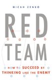 Red Team How to Succeed by Thinking Like the Enemy  9780465048946 Front Cover