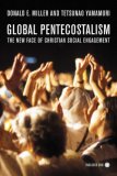 Global Pentecostalism The New Face of Christian Social Engagement