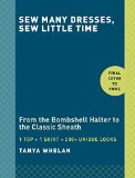 Sew Many Dresses, Sew Little Time The Ultimate Dressmaking Guide  9780770434946 Front Cover