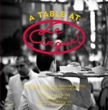 Table at le Cirque Stories and Recipes from New York's Most Legendary Restaurant 2012 9780847837946 Front Cover