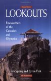 Lookouts Firewatchers of the Cascades and Olympics 2nd 1996 Revised  9780898864946 Front Cover