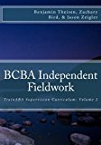 BCBA Independent Fieldwork TrainABA Supervision Curriculum: Volume 2  9780985632946 Front Cover
