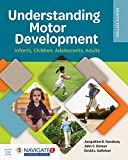 Understanding Motor Development: Infants, Children, Adolescents, Adults  9781284174946 Front Cover