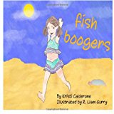 Fish Boogers 2013 9781481986946 Front Cover