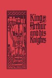 King Arthur and His Knights (Yesterday's Classics) 2006 9781599151946 Front Cover