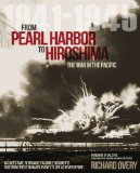 From Pearl Harbor to Hiroshima The War in the Pacific 1941-1945 2012 9781847328946 Front Cover