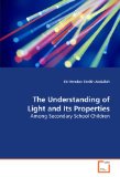 Understanding of Light and Its Properties 2009 9783639174946 Front Cover