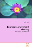 Expressive Movement Therapy 2010 9783639273946 Front Cover