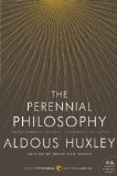 Perennial Philosophy An Interpretation of the Great Mystics, East and West