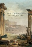 From Gibbon to Auden Essays on the Classical Tradition  9780199856947 Front Cover