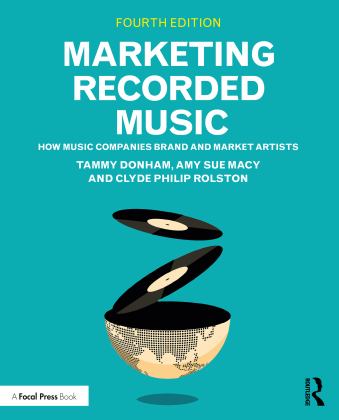 Marketing Recorded Music How Music Companies Brand and Market Artists 4th 9780367693947 Front Cover