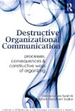 Destructive Organizational Communication Processes, Consequences, and Constructive Ways of Organizing cover art