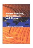 Human Frontiers, Environments and Disease Past Patterns, Uncertain Futures cover art