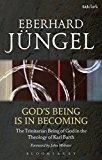 God's Being Is in Becoming: The Trinitarian Being of God in the Theology of Karl Barth  9780567079947 Front Cover