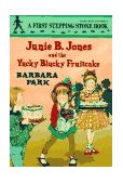 Junie B. Jones and the Yucky Blucky Fruitcake 1995 9780679866947 Front Cover