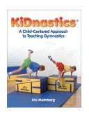 Kidnastics A Child-Centered Approach to Teaching Gymnastics cover art