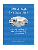 Paralegal Internships Finding, Managing and Transitioning Your Career 1998 9780766803947 Front Cover