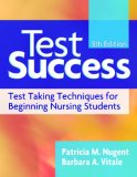 Test Success Test-Taking Techniques for Beginning Nursing Students 5th 9780803618947 Front Cover
