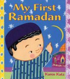 My First Ramadan 2007 9780805078947 Front Cover