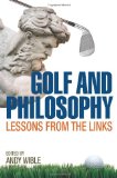 Golf and Philosophy Lessons from the Links