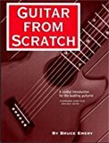 Guitar from Scratch  9780966502947 Front Cover