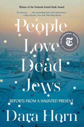 People Love Dead Jews Reports from a Haunted Present  9781324035947 Front Cover