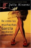 Cï¿½mo Las Muchachas Garcï¿½a Perdieron el Acento  9781400096947 Front Cover