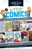Kids' Comics Choosing Titles Your Children Will Love 2012 9781440229947 Front Cover