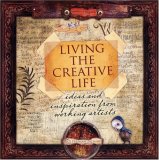 Living the Creative Life Ideas and Inspirations from Working Artists cover art