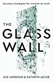 Glass Wall Success Strategies for Women at Work - and Businesses That Mean Business  9781781256947 Front Cover