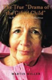 True Drama of the Gifted Child The Phantom Alice Miller -- the Real Person  9781980668947 Front Cover