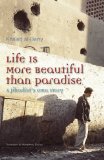 Life Is More Beautiful Than Paradise A Jihadist's Own Story  9789774162947 Front Cover