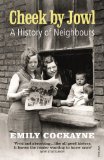 Cheek by Jowl A History of Neighbours 2013 9780099546948 Front Cover