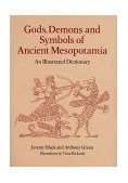 Gods, Demons and Symbols of Ancient Mesopotamia An Illustrated Dictionary cover art