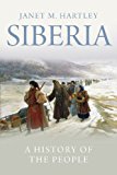 Siberia A History of the People  9780300167948 Front Cover