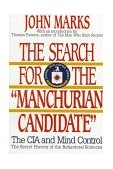 Search for the Manchurian Candidate : the CIA and Mind Control: the Secret History of the Behavioral Sciences  cover art