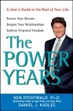 Power Years A User's Guide to the Rest of Your Life 2005 9780471674948 Front Cover