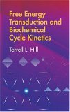 Free Energy Transduction and Biochemical Cycle Kinetics  cover art
