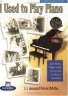 I Used to Play Piano -- Refresher Course An Innovative Approach for Adults Returning to the Piano, Comb Bound Book and CD cover art