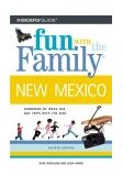 New Mexico Hundreds of Ideas for Day Trips with the Kids 4th 2005 9780762734948 Front Cover