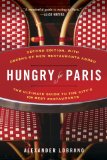 Hungry for Paris (second Edition) The Ultimate Guide to the City's 109 Best Restaurants 2014 9780812985948 Front Cover
